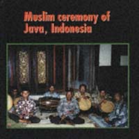 世界宗教音楽ライブラリー　２９～インドネシア・ジャワのイスラム儀礼
