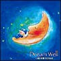 Dream　Well（ドリーム・ウェル）〜眠りを誘うクラシック