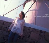 邦楽 myu The World is All Changing The World Is All Changing/myu: - 販売CD｜TSUTAYA レンタル・販売