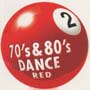 ７０ｓ　＆　８０ｓ　Ｄａｎｃｅ～ＲＥＤ　２