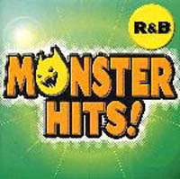 ＭＯＮＳＴＥＲ　ＨＩＴＳ！～Ｒ＆Ｂ