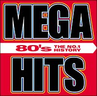 ＭＥＧＡ　ＨＩＴＳ　８０’Ｓ－ザ・ナンバー・ワン・ヒストリー