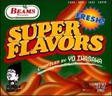 ＢＥＡＭＳ　ＰＲＥＳＥＮＴＳ　ＳＵＰＥＲ　ＦＬＡＶＯＲＳ～ＦＲＥＳＨ！