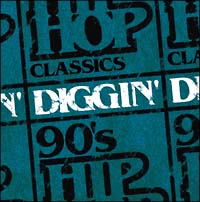 ＤＩＧＧＩＮ’－９０’ｓ　ＨＩＰ－ＨＯＰ　ＣＬＡＳＳＩＣＳ－