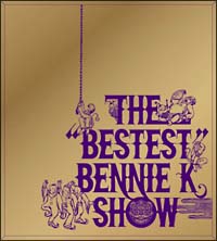 ＴＨＥ　“ＢＥＳＴＥＳＴ”　ＢＥＮＮＩＥ　Ｋ　ＳＨＯＷ