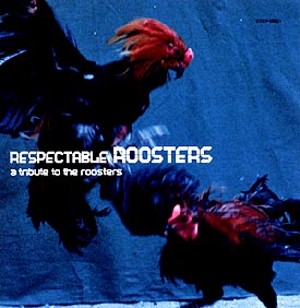 ＲＥＳＰＥＣＴＡＢＬＥ　ＲＯＯＳＴＥＲＳ～ａ　ｔｒｉｂｕｔｅ　ｔｏ　ｔｈｅ　ｒｏｏｓｔｅｒｓ