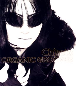 ORGANIC GROOVER/ＣＨＩＳＡＴＯ（千聖） 本・漫画やDVD・CD・ゲーム、アニメをTポイントで通販 | TSUTAYA  オンラインショッピング