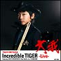 Incredible　TIGER－Live－Feat．EDDIE　HENDERSON，BLUE　SMITH　a．k．a．KANKAWA(DVD付)
