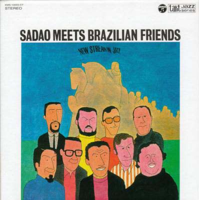 ＳＡＤＡＯ　ＭＥＥＴＳ　ＢＲＡＺＩＬＩＡＮ　ＦＲＩＥＮＤＳ（紙ジャケット仕様）