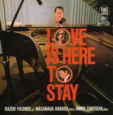 ＬＯＶＥ　ＩＳ　ＨＥＲＥ　ＴＯ　ＳＴＡＹ（紙ジャケット仕様）