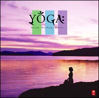 ＹＯＧＡ：Ａｓｉａｎ　Ｈｅａｌｉｎｇ　Ｍｕｓｉｃ