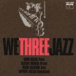 ＷＥ　ＴＨＲＥＥ　ＪＡＺＺ