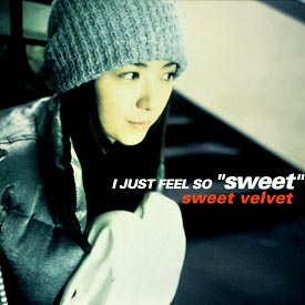 I JUST FEEL SO “sweet”