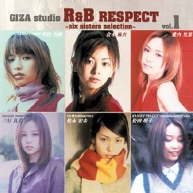 ＧＩＺＡ　ｓｔｕｄｉｏ　Ｒ＆Ｂ　ＲＥＳＰＥＣＴ　Ｖｏｌ．１　～ｓｉｘ　ｓｉｓｔｅｒｓ　ｓｅｌｅｃｔｉｏｎ～