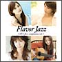 Flavor　Jazz〜GIZA　Jazz　compilation　vol．1〜
