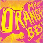 ＭＲ．ＯＲＡＮＧＥ　ＢＥＳＴ