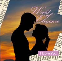 Ｗｏｒｌｄ　ｏｆ　Ｅｌｅｇａｎｃｅ「アイ・ラブ・ユー－Ｉ　Ｌｏｖｅ　Ｙｏｕ－」