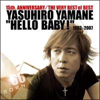 “ＨＥＬＬＯ　ＢＡＢＹ！”　１９９３－２００７