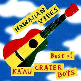 ＨＡＷＡＩＩＡＮ　ＶＩＢＥＳ～Ｂｅｓｔ　ｏｆ　ＫＡ’ＡＵ　ＣＲＡＴＥＲ　ＢＯＹＳ～