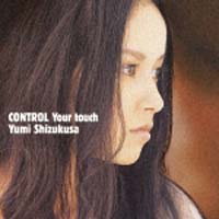 CONTROL Your touch