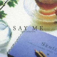 オルゴールセレクション～ＳＡＹ　ＭＥ