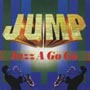 ＪＵＭＰ～ジャズ　ア　ゴー　ゴー