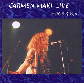 カルメン・マキ LIVE <1999~2001世紀末を歌う>