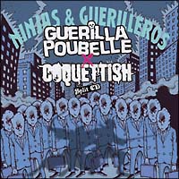 COQUETTISH & GUERILLA POUBELLE『NINJAS and GUERILLEROS』