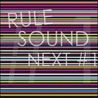 ＲＵＬＥ　ＳＯＵＮＤ　ＮＥＸＴ　＃１