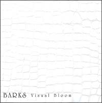 ＢＡＲＫＳ「ＶＩＳＵＡＬ　ＢＬＯＯＭ」