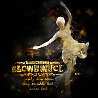 buddhistson『SLOWDANCE-wisely and slow,they stumble that dance fast-』
