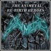 アニメタル~REBIRTH HEROES
