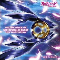Sound track of CHAOS;HEAD the animation