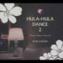 HULA－HULA　DANCE　2　TOKYO　MODERN　HAWAIIAN