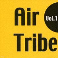 Ａｉｒ　Ｔｒｉｂｅ　ｖｏｌ．１