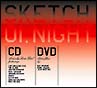 Sketch　01－Night(DVD付)