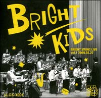 ＢＲＩＧＨＴ　ＳＷＩＮＧ　ＬＩＶＥ　ｖｏｌ．１　２００５．０３．２７