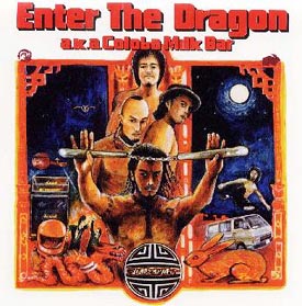 ENTER THE DRAGON(a.k.a. COLOBA MILK BAR)