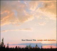 songs and melodies/Soul Bossa Trio - 販売CD｜TSUTAYA レンタル