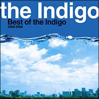 Ｂｅｓｔ　ｏｆ　ｔｈｅ　Ｉｎｄｉｇｏ　２０００－２００６