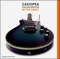 CASIOPEA plays Guitar MINUS/Bitter Sweet