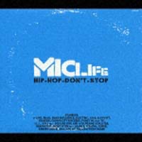 ＭＩＣＬＩＦＥ－ＨＩＰ　ＨＯＰ　ＤＯＮ’Ｔ　ＳＴＯＰ