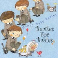 Ｂｅａｔｌｅｓ　Ｆｏｒ　Ｂａｂｉｅｓ～赤ちゃんのためのビートルズ～