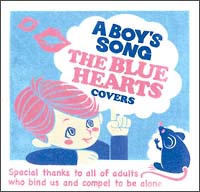 A BOY’S SONG～THE BLUE HEARTS COVERS～