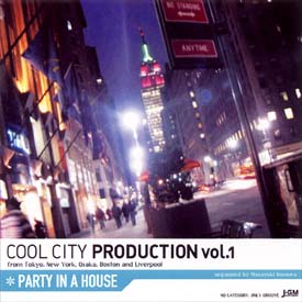 COOL CITY PRODUCTION vol.1“PARTY IN A HOUSE”