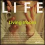 LIFE〜Living　Room