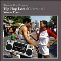 Ｔｏｍｍｙ　Ｂｏｙ　Ｐｒｅｓｅｎｔｓ：Ｈｉｐ　Ｈｏｐ　Ｅｓｓｅｎｔｉａｌｓ　１９７９－１９９１　Ｖｏｌ．３