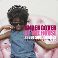 UNDERCOVER OF THE HOUSE～BEST & UNMIX TRACKS