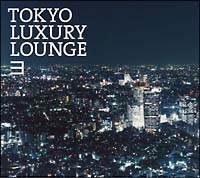 Ｇｒａｎｄ　Ｇａｌｌｅｒｙ　Ｐｒｅｓｅｎｔｓ　ＴＯＫＹＯ　ＬＵＸＵＲＹ　ＬＯＵＮＧＥ　３