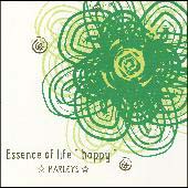 Ｅｓｓｅｎｃｅ　ｏｆ　ｌｉｆｅ　“ｈａｐｐｙ”